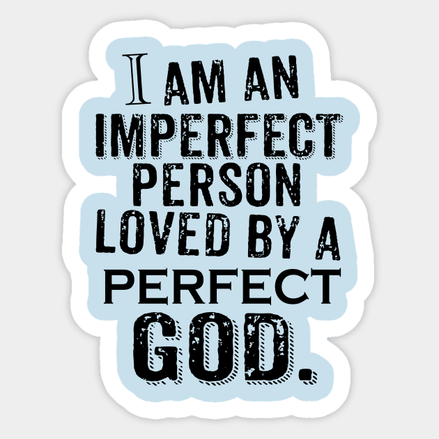 PERFECT GOD!!!! Sticker by idesign1